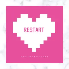 Restart - Single by DoctorNoSense album reviews, ratings, credits