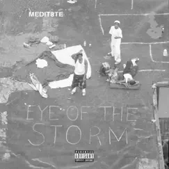 Eye of the Storm - Single by Medit8te album reviews, ratings, credits