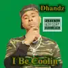 I Be Coolin' - Single album lyrics, reviews, download