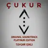 Çukur (Original Soundtrack) [Platinum Edition] album lyrics, reviews, download