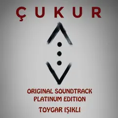Çukur (Original Soundtrack) [Platinum Edition] by Toygar Işıklı album reviews, ratings, credits