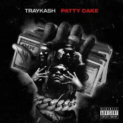 Patty Cake - Single by Tray Kash album reviews, ratings, credits