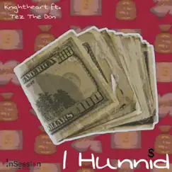 1 Hunnid (feat. Tez the Don) Song Lyrics