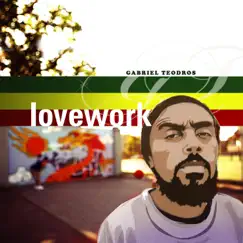 Lovework by Gabriel Teodros album reviews, ratings, credits