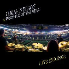 Live Endings by Lukas Nelson & Promise of the Real album reviews, ratings, credits