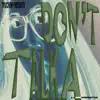 Don't Talka (feat. Dirty J, Donny Love, Hansen & Dom Fuchs) - Single album lyrics, reviews, download