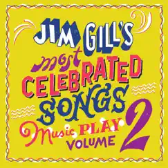 Jim Gill's Most Celebrated Songs: Music Play, Vol. 2 by Jim Gill album reviews, ratings, credits