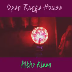 Open Range House - Single by Filthy Kleen album reviews, ratings, credits