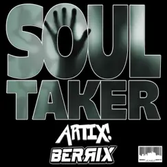 Soultaker - Single by Berrix & Artix album reviews, ratings, credits