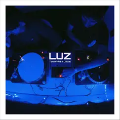 Luz - Single by ToniWhite & Luttel album reviews, ratings, credits