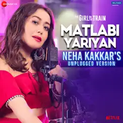 Matlabi Yariyan - Neha Kakkar's Unplugged Version (From 
