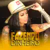 Fazendo Dinheiro - Single album lyrics, reviews, download