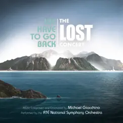 We Have to Go Back: The LOST Concert (Live from National Concert Hall, Dublin / June 2019) by Michael Giacchino album reviews, ratings, credits