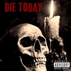 Die Today - Single by Peezy album reviews, ratings, credits