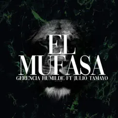 El Mufasa (feat. Julio Tamayo) - Single by Gerencia Humilde album reviews, ratings, credits