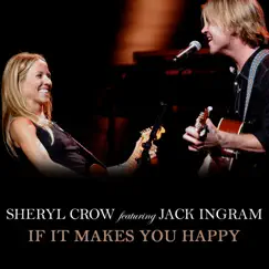 If It Makes You Happy (Live for Breast Cancer Research Foundation) [feat. Jack Ingram] - Single by Sheryl Crow album reviews, ratings, credits