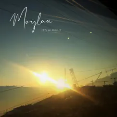 It's Alright - Single by Moylan album reviews, ratings, credits