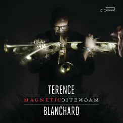 Magnetic by Terence Blanchard album reviews, ratings, credits