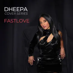 Fastlove - Single by Dheepa album reviews, ratings, credits