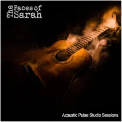Acoustic Pulse Studio Sessions - EP by The Faces of Sarah album reviews, ratings, credits