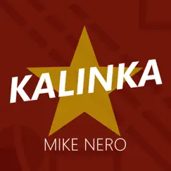 Kalinka (Hardstyle Edit) - Single by Mike Nero album reviews, ratings, credits