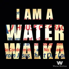 I Am a Water Walka - Single by Water Walkas album reviews, ratings, credits