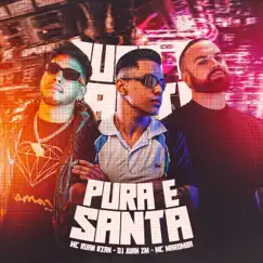 Pura e Santa (feat. DJ Juan ZM) - Single by MC RUAN RZAN & Mc Maromba album reviews, ratings, credits