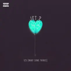 123 (Want Some Things) Song Lyrics