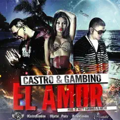El Amor - Single by Castro y Gambino album reviews, ratings, credits