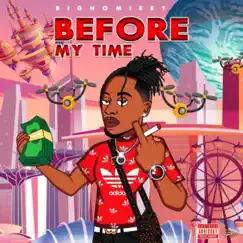 Before My Time by BigHomie ET album reviews, ratings, credits