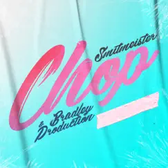 Chop - Single by Smitmeister & Bradley Production album reviews, ratings, credits