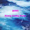 (FFF) Funny Funky Fever - Single album lyrics, reviews, download