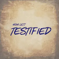 Testified - Single by Mgm Lett album reviews, ratings, credits
