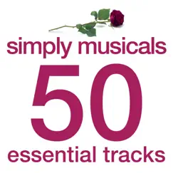 Simply Musicals: 50 Essential Tracks by Various Artists album reviews, ratings, credits