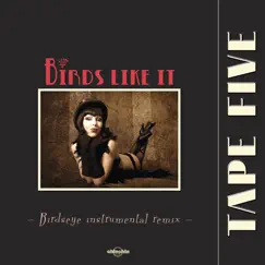 Birds Like It (Remix) by Tape Five album reviews, ratings, credits