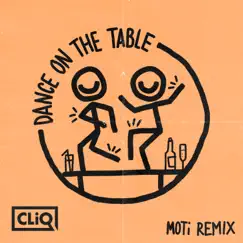 Dance on the Table (feat. Caitlyn Scarlett, Kida Kudz & Double) [SMOTi Remix] - Single by CLiQ album reviews, ratings, credits