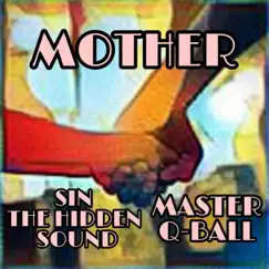 Mother (feat. Master Q-Ball) Song Lyrics
