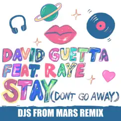 Stay (Don't Go Away) [feat. Raye] [Djs From Mars Remix] - Single by David Guetta album reviews, ratings, credits