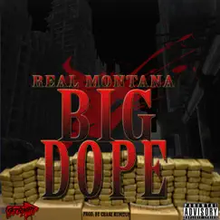 Big Dope - Single by Real Montana album reviews, ratings, credits
