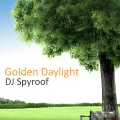 Golden Daylight - Single by DJ Spyroof album reviews, ratings, credits
