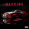 Vaccine album lyrics, reviews, download