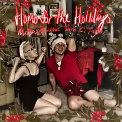 Homo for the Holidays (feat. Tara C Taylor) Song Lyrics