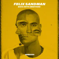 BOYS WITH EMOTIONS (Remixes) - EP by FELIX SANDMAN album reviews, ratings, credits