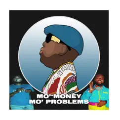 Mo Money Mo Problems (feat. Kenny B Da Great) Song Lyrics