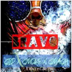 Sip Smoke Smash (feat. Rob V. & C_loz) - Single by Bravo album reviews, ratings, credits