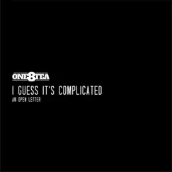 I Guess It's Complicated - Single by One8tea album reviews, ratings, credits