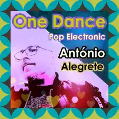 One Dance - Single by Dj António alegrete album reviews, ratings, credits