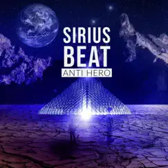Anti Hero - Single by Sirius Beat album reviews, ratings, credits