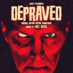 Depraved (Original Motion Picture Soundtrack) by Will Bates album reviews, ratings, credits