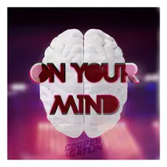 On Your Mind - Single by Cooper & Gatlin album reviews, ratings, credits